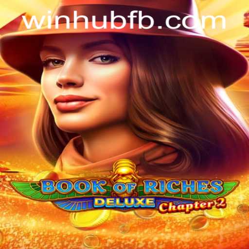 Unveiling the Thrills of Book of Riches Deluxe Chapter 2 at WinHub.com