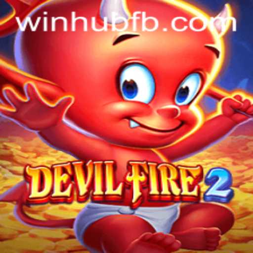 Explore the World of DevilFire2: A Thrilling Gaming Experience Powered by WinHub.com