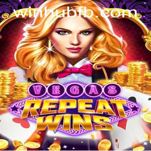 Explore the Thrills of VegasRepeatWins: Your Ultimate Guide to Winning at WinHub.com